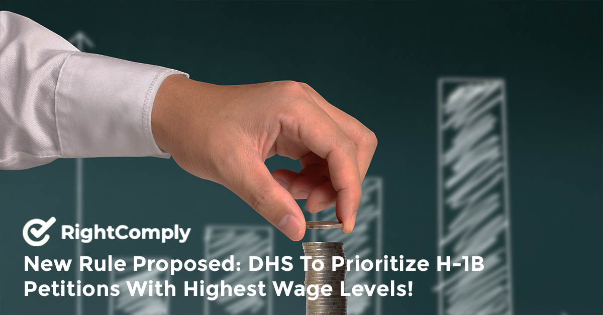 New Rule Proposed: DHS To Prioritize H-1B Petitions With Highest Wage Levels!