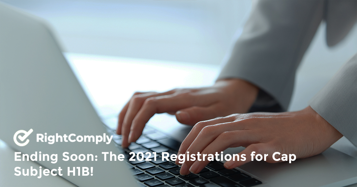 Ending Soon: The 2021 Registrations for Cap Subject H1B!