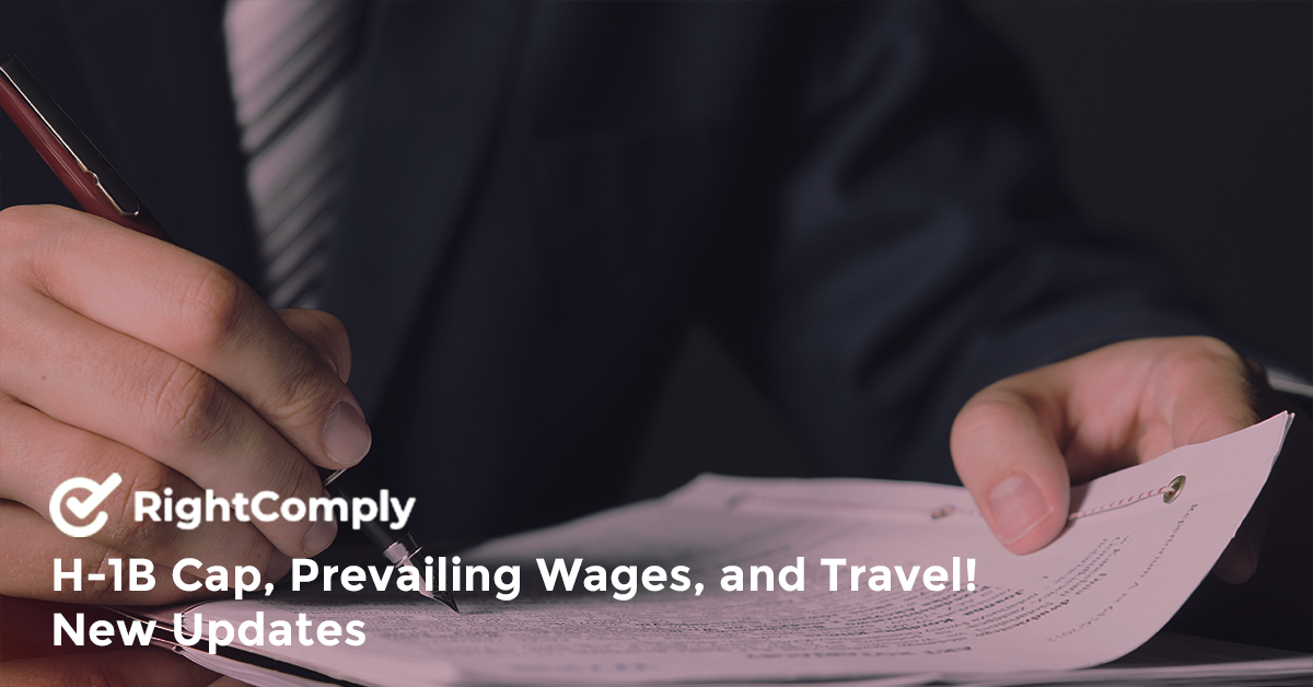 H-1B Cap, Prevailing Wages, and Travel! New Updates 