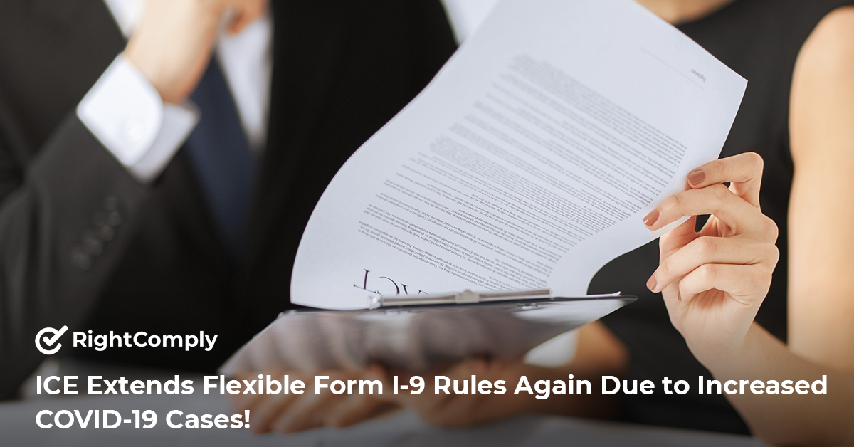 ICE Extends Flexible Form I-9 Rules Again Due to Increased COVID-19 Cases!